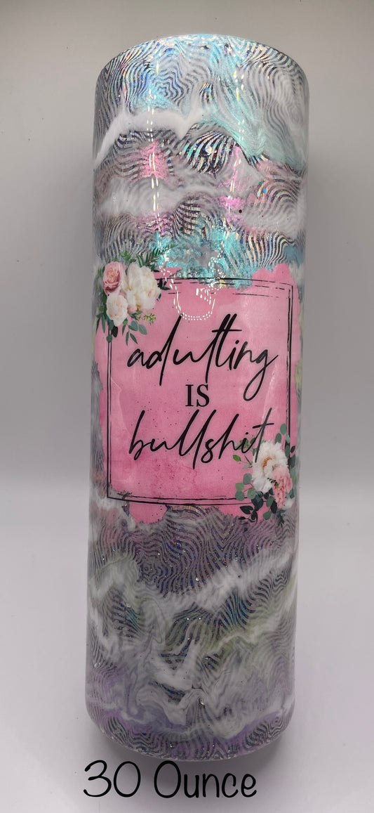 Adulting is BS Tumbler