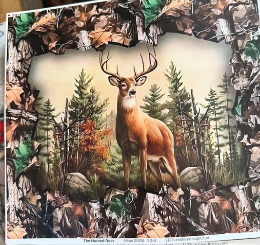 30 Ounce The hunted deer