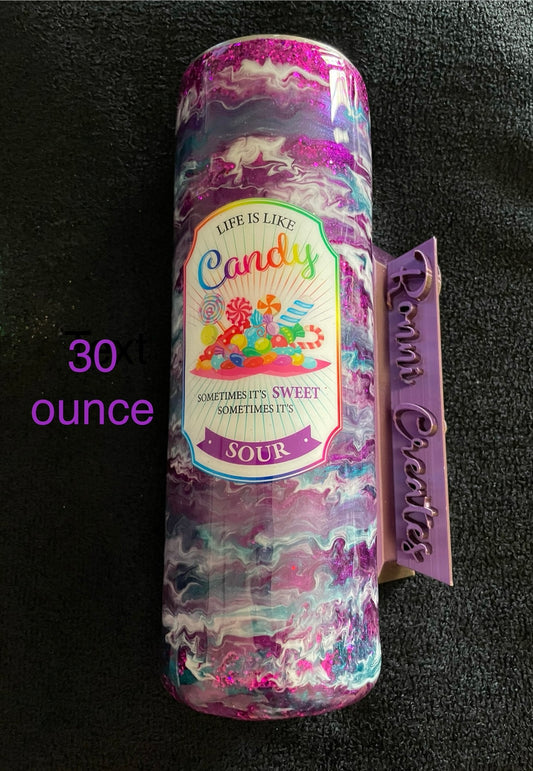 Life is like candy 30Ounce